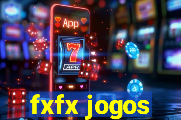 fxfx jogos